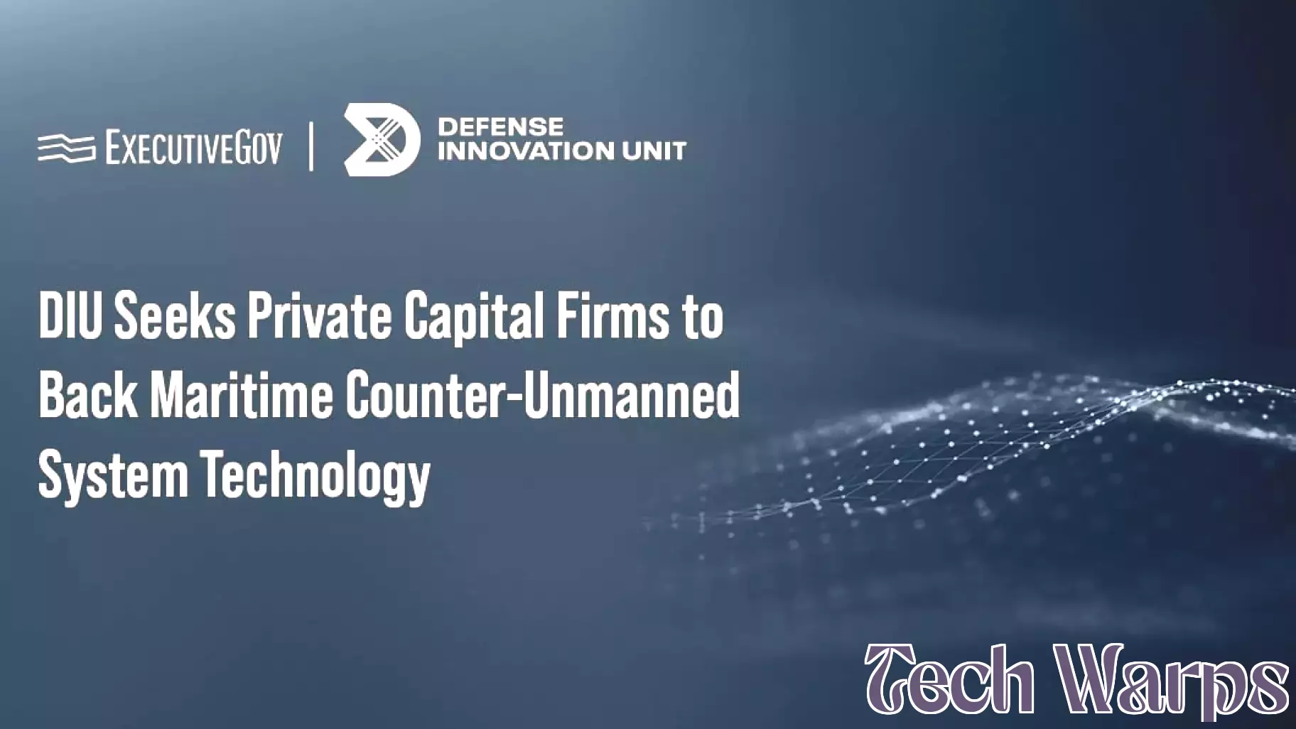 DIU Seeks Investors in Counter-Unmanned Systems Technology