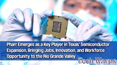 Pharr Secures Major Semiconductor Boost as Avant Technology Expands Operations